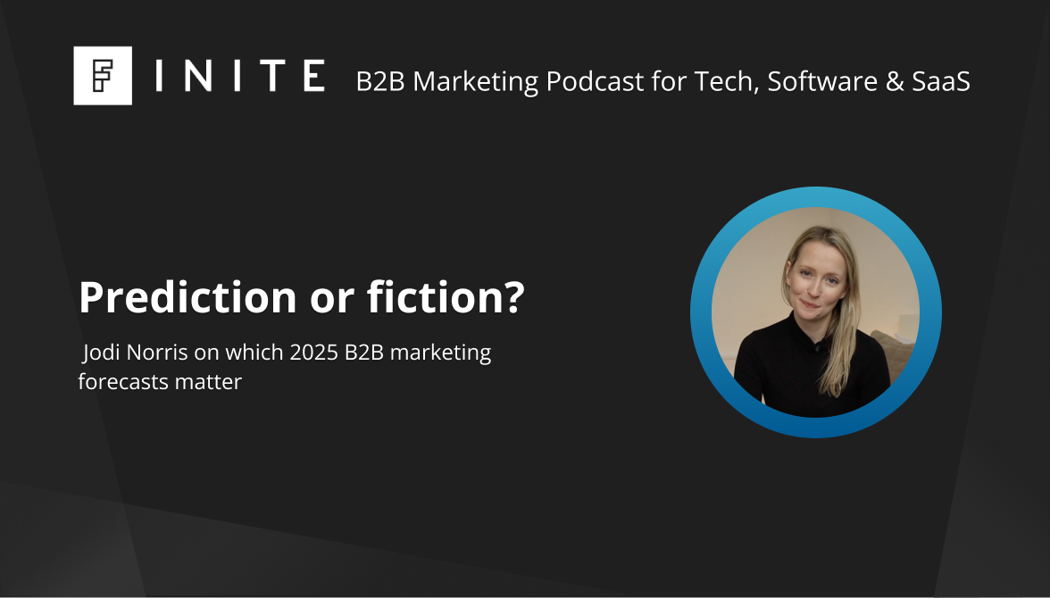 Podcast: Prediction or fiction? Jodi Norris on which 2025 B2B marketing forecasts matter