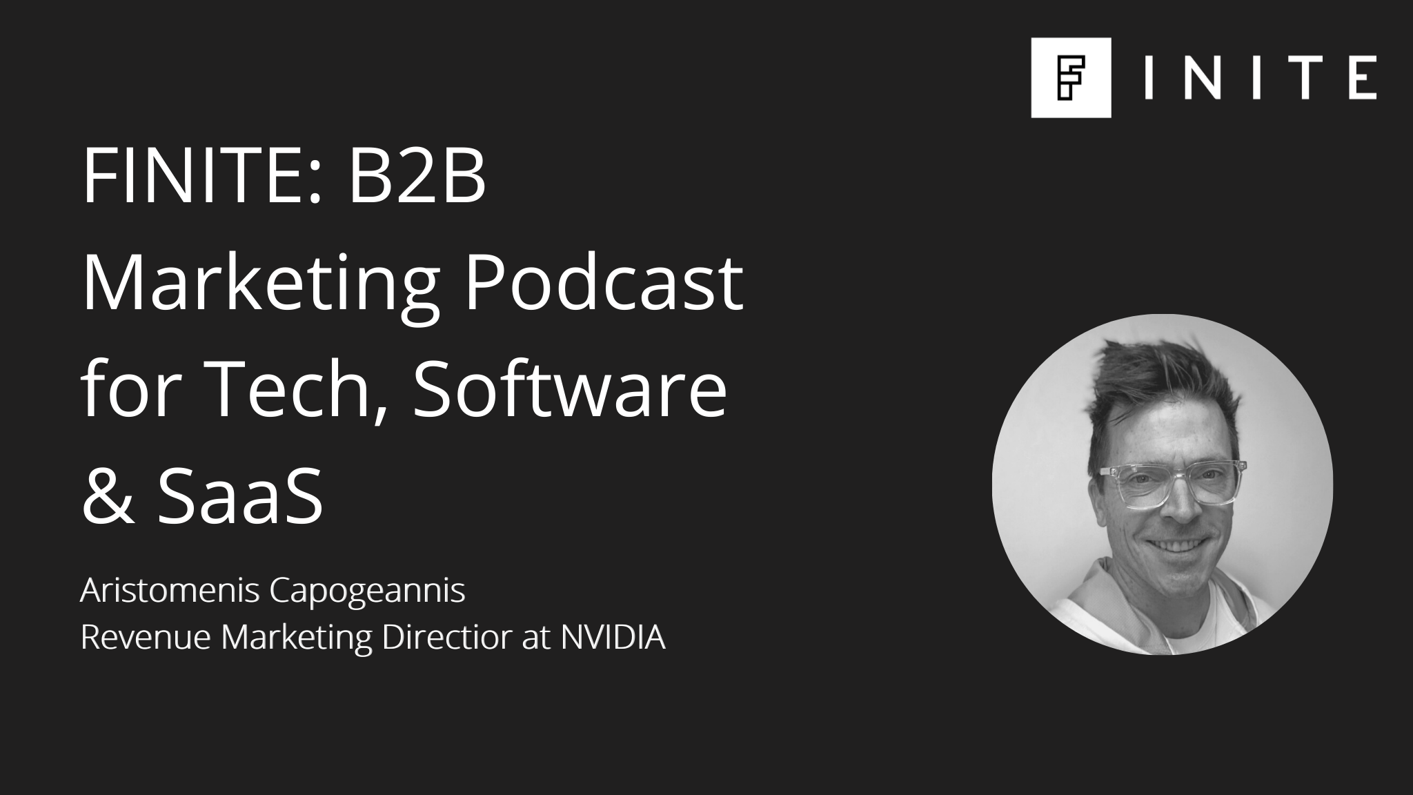 Podcast: Revenue marketing in B2B tech with Aristomenis Capogeannis, Revenue Marketing Director at NVIDIA