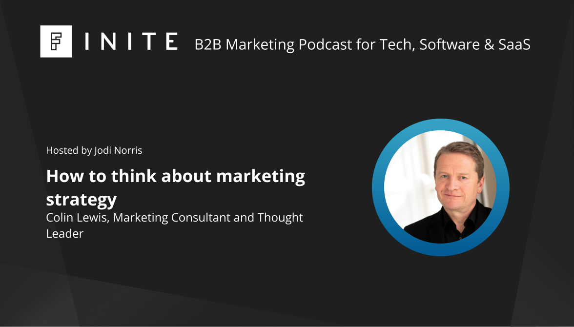 Podcast: How to think about marketing strategy with Colin Lewis