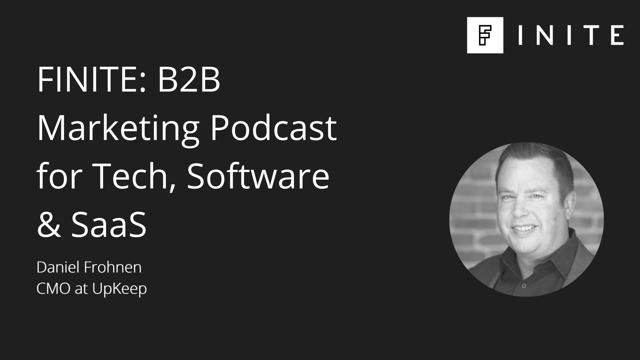 Podcast: Category creation in competitive B2B tech with Daniel Frohnen, CMO at UpKeep