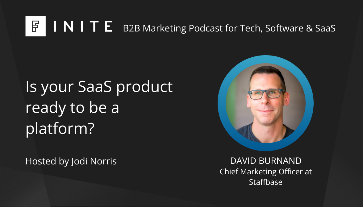 Podcast: Is your SaaS product ready to be a platform? With David Burnand, CMO at Staffbase
