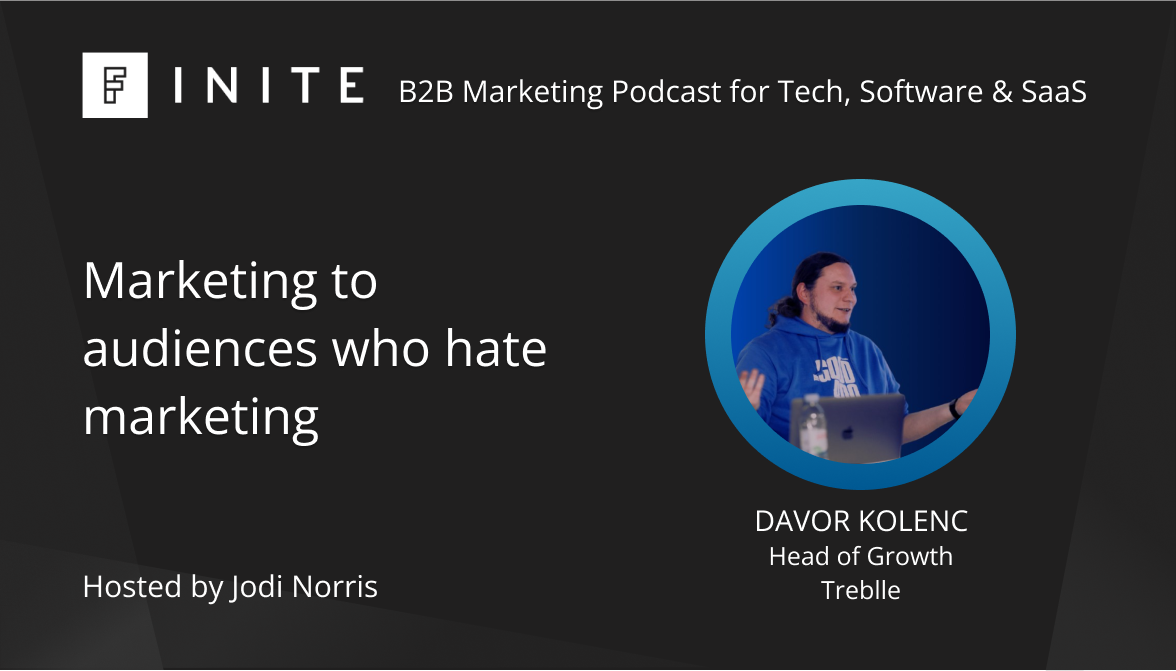 Podcast: Marketing to audiences who hate marketing with Davor Kolenc, Head of Growth at Treblle