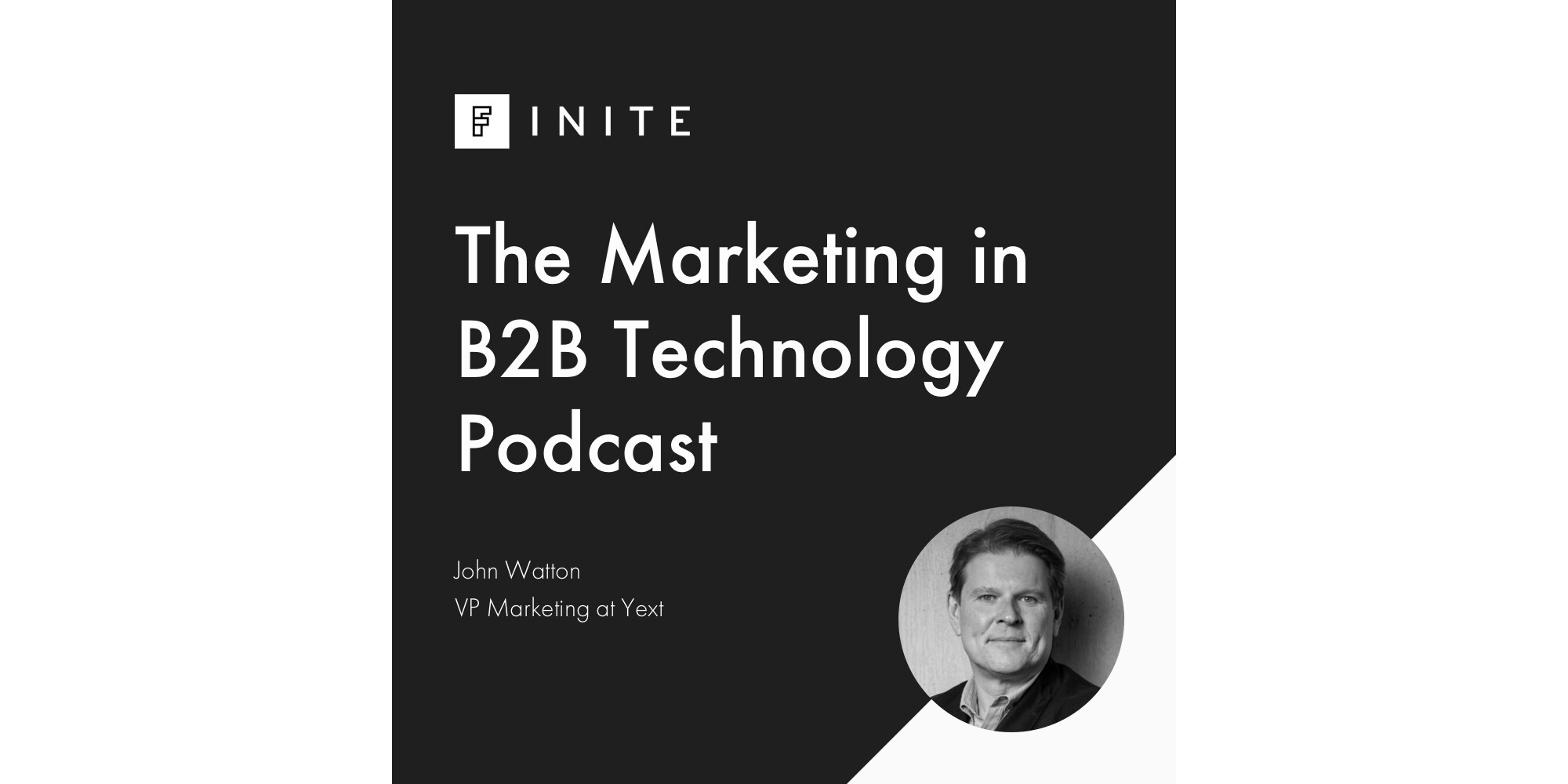 Podcast: The importance of search in the B2B customer experience with John Watton, CMO at Yext