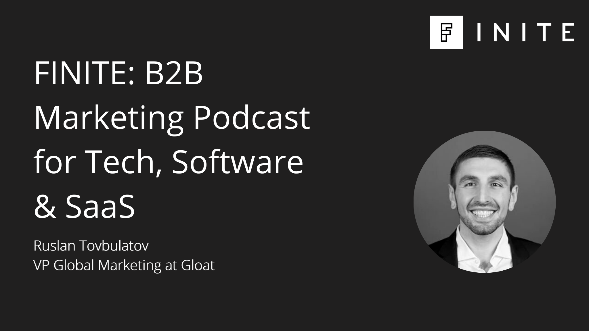 Podcast: The psychology of emotion in B2B marketing with Ruslan Tovbulatov, VP Global Marketing at Gloat
