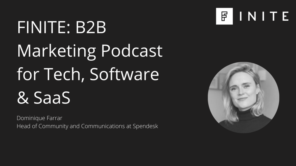 Podcast: Community Marketing with Dominique Farrar, Head of Community and Comms at Spendesk