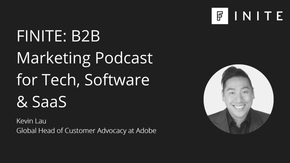 Podcast: Reducing churn through customer advocacy with Kevin Lau, Global Head of Customer Advocacy at Adobe