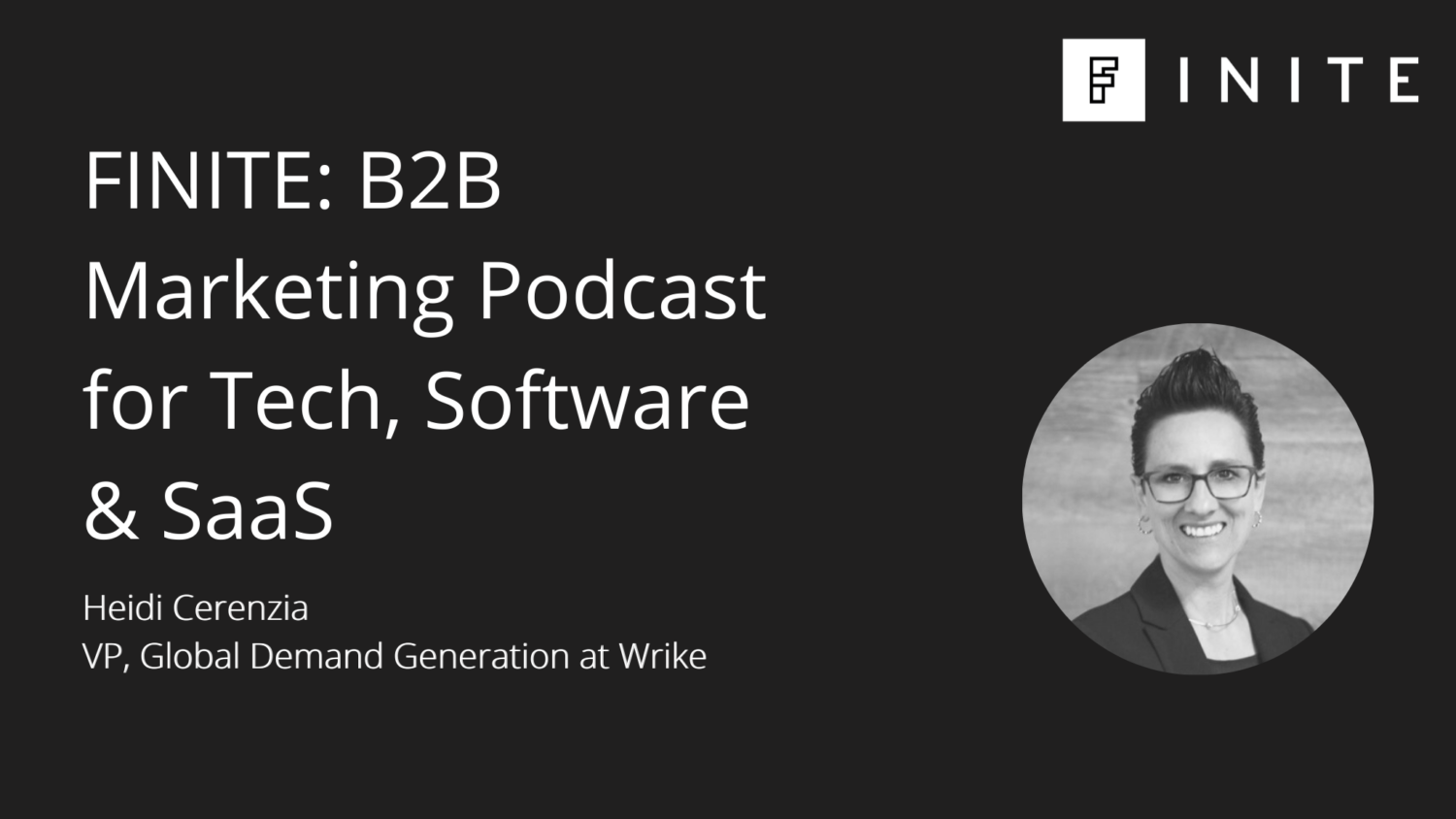 Podcast: The Marketing Development Rep (MDR) with Heidi Cerenzia, VP, Global Demand Generation at Wrike