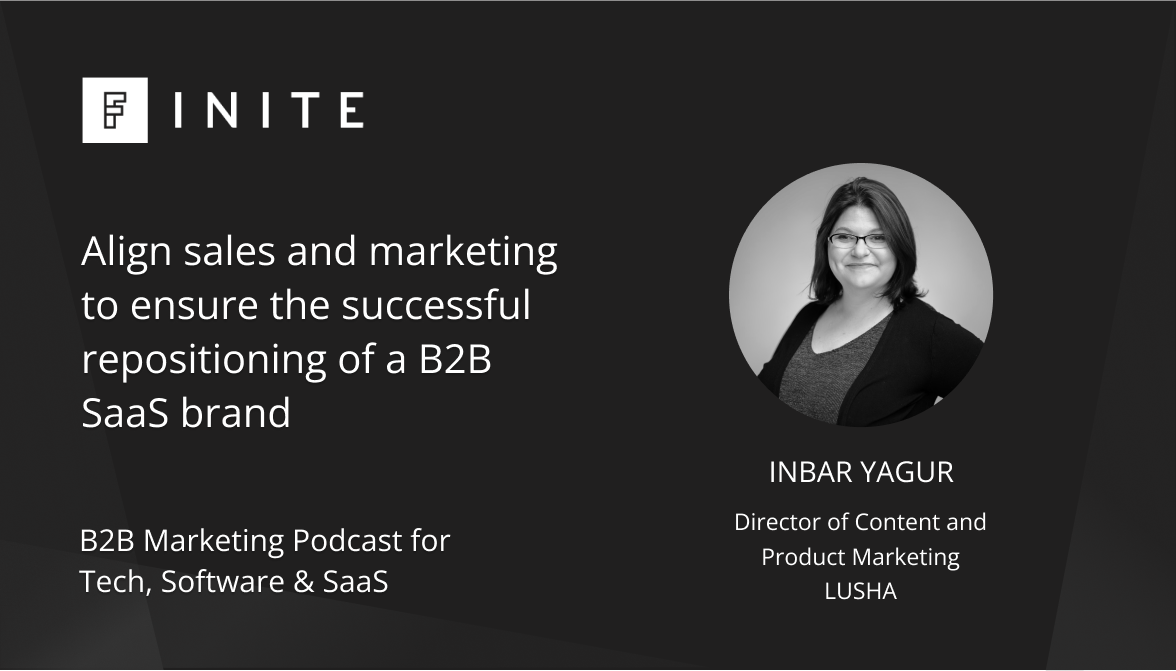 Podcast: Align sales and marketing to ensure the successful repositioning of a B2B SaaS brand