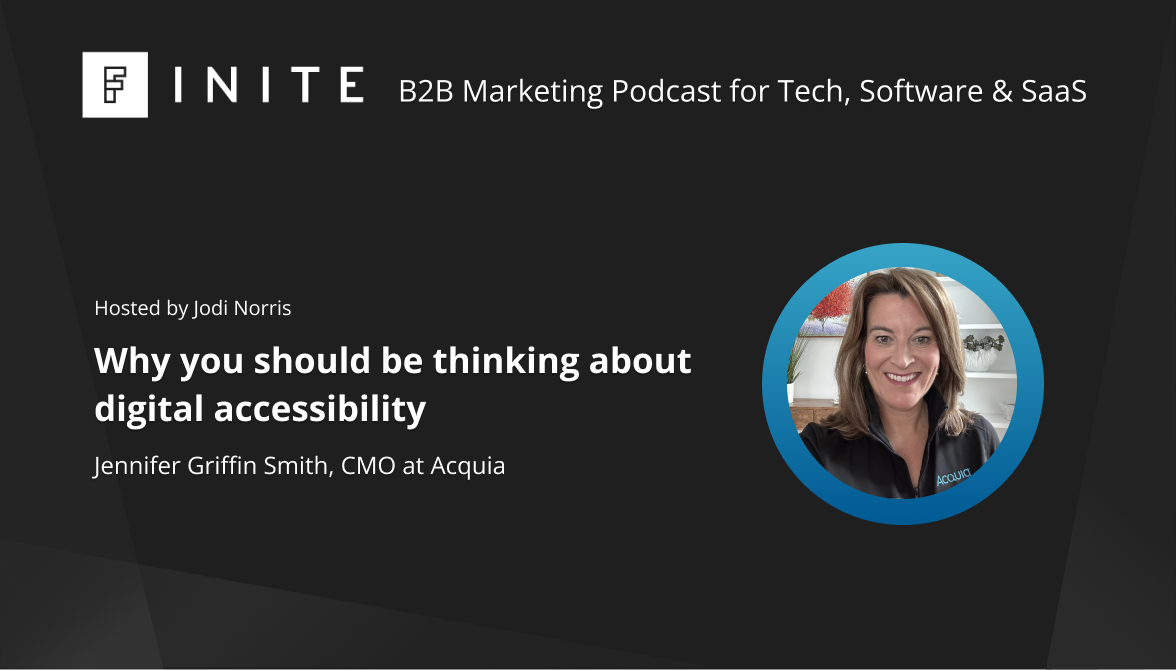 Podcast: Why you should be thinking about digital accessibility with Jennifer Griffin Smith, CMO at Acquia