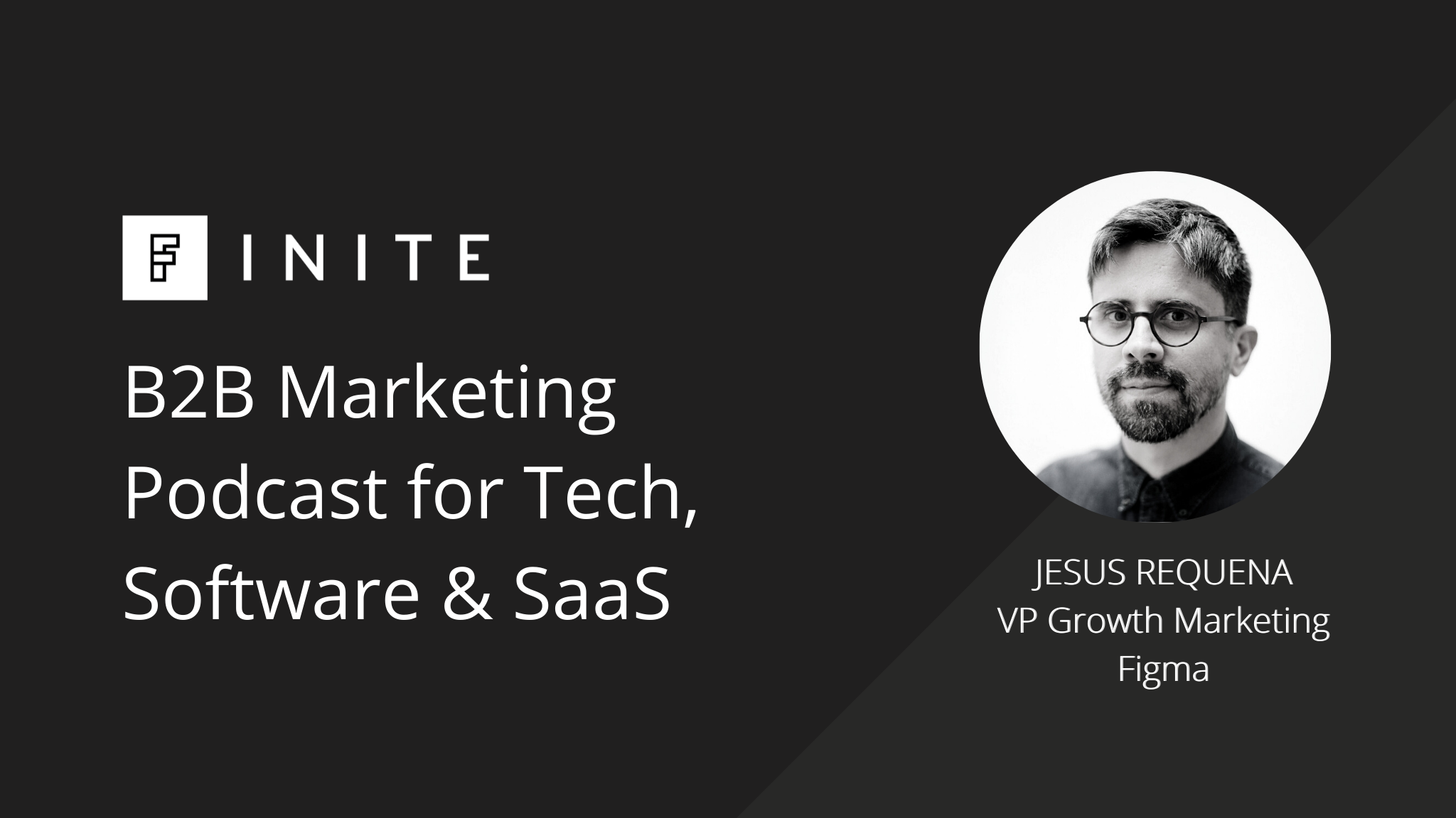 Podcast: Reducing churn in self-serve SaaS with Jesus Requena, VP Growth Marketing at Figma
