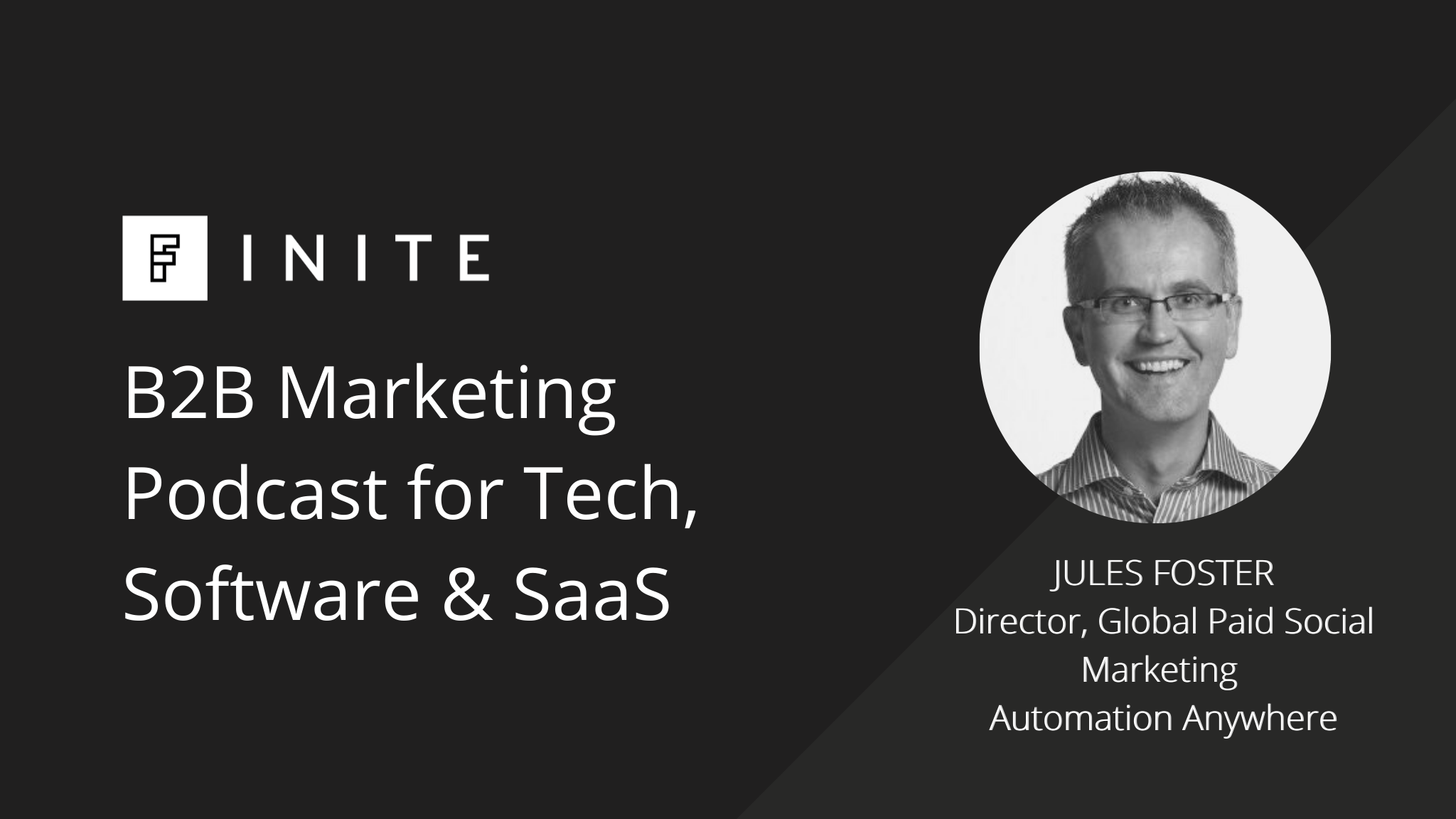 Biggest mistakes B2B marketers make in paid social with Jules Foster, Director of Global Paid Social Marketing at Automation Anywhere