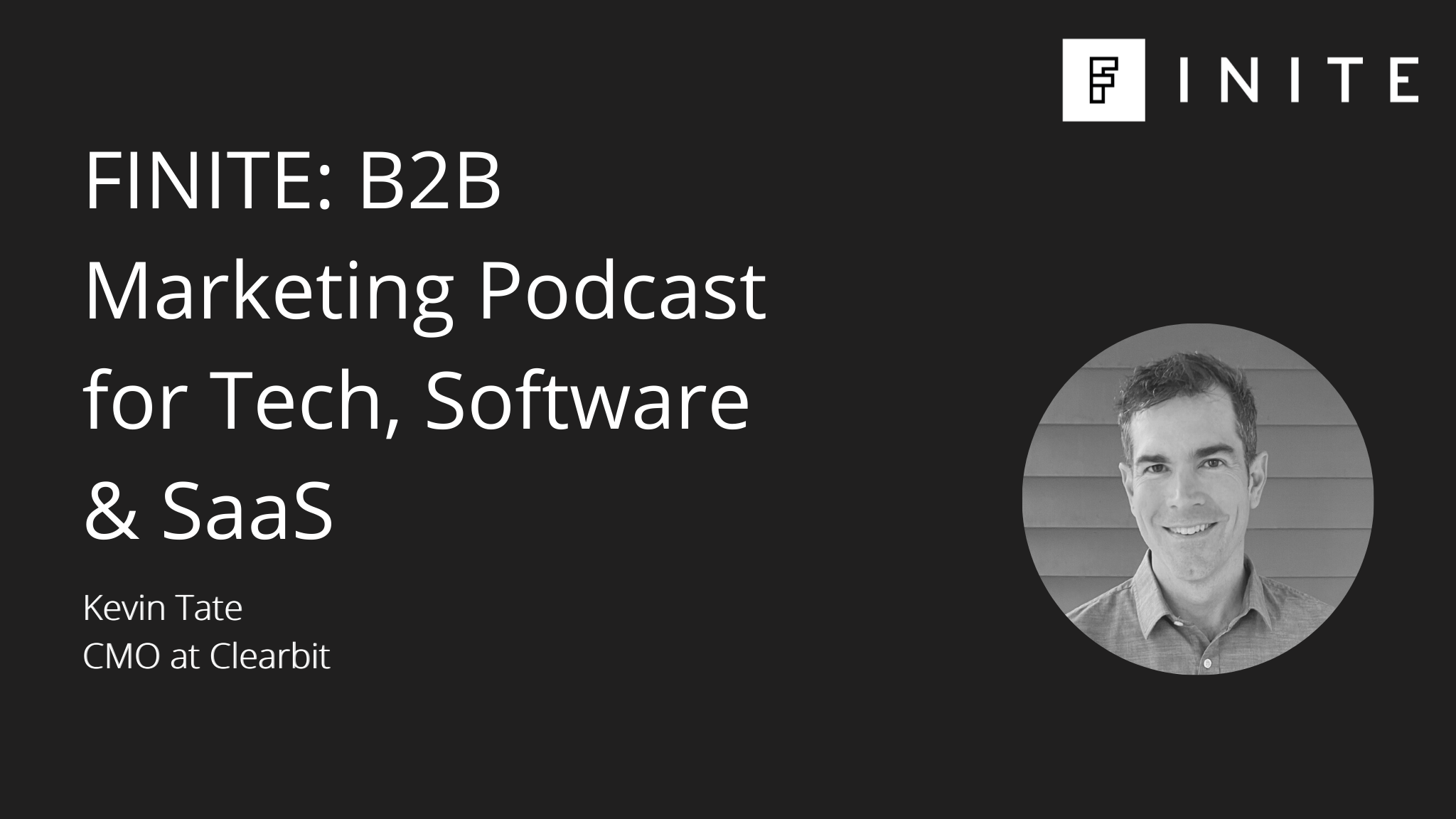 Podcast: Enhancing a B2B MarTech stack with data with Kevin Tate, CMO at Clearbit