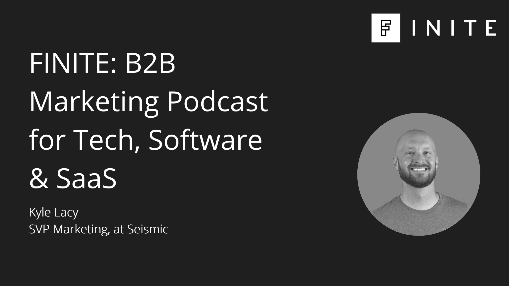 Podcast: Why marketing should own revenue targets with Kyle Lacy, SVP of Marketing at Seismic
