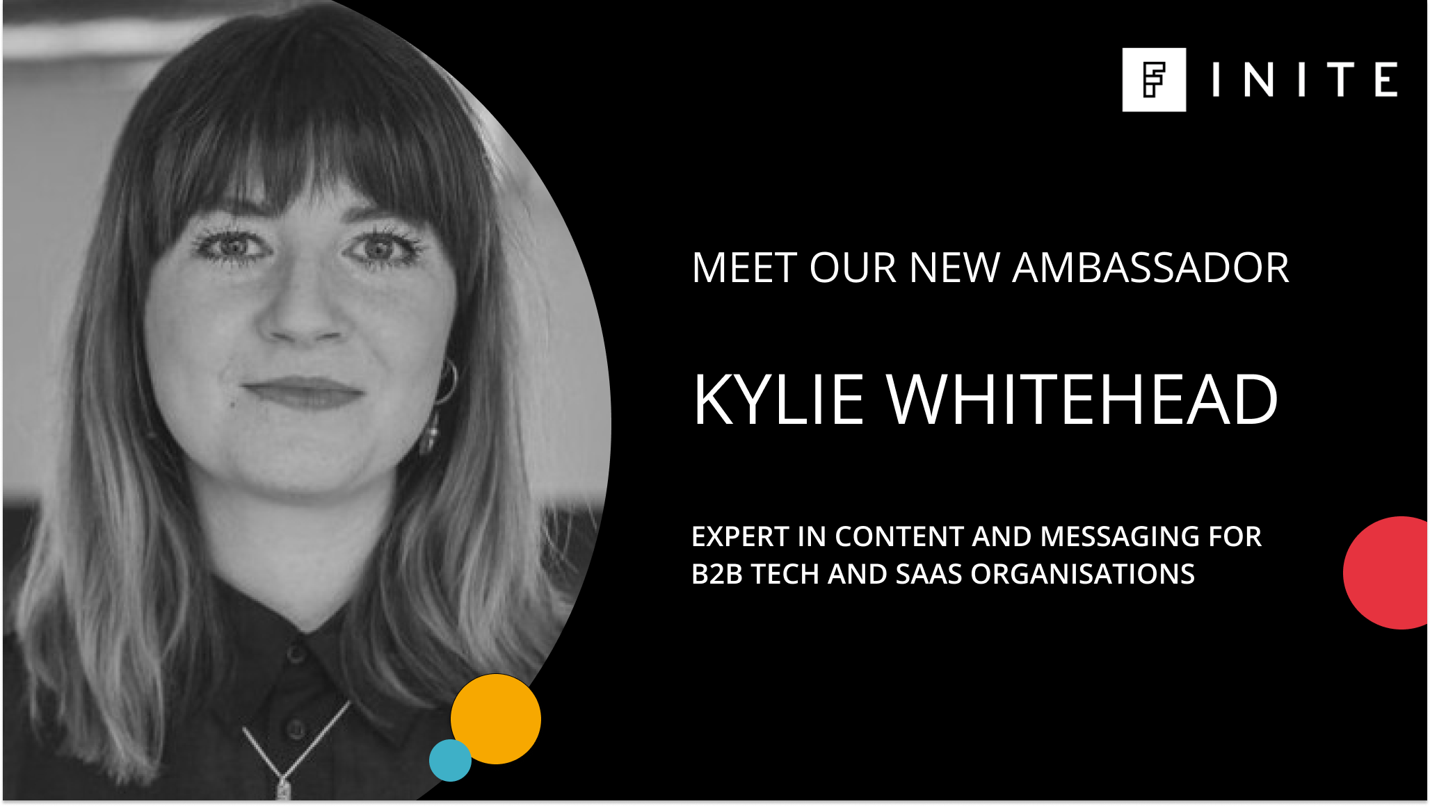 Meet our FINITE Ambassador Kylie Whitehead: Expert in content and messaging in B2B tech marketing