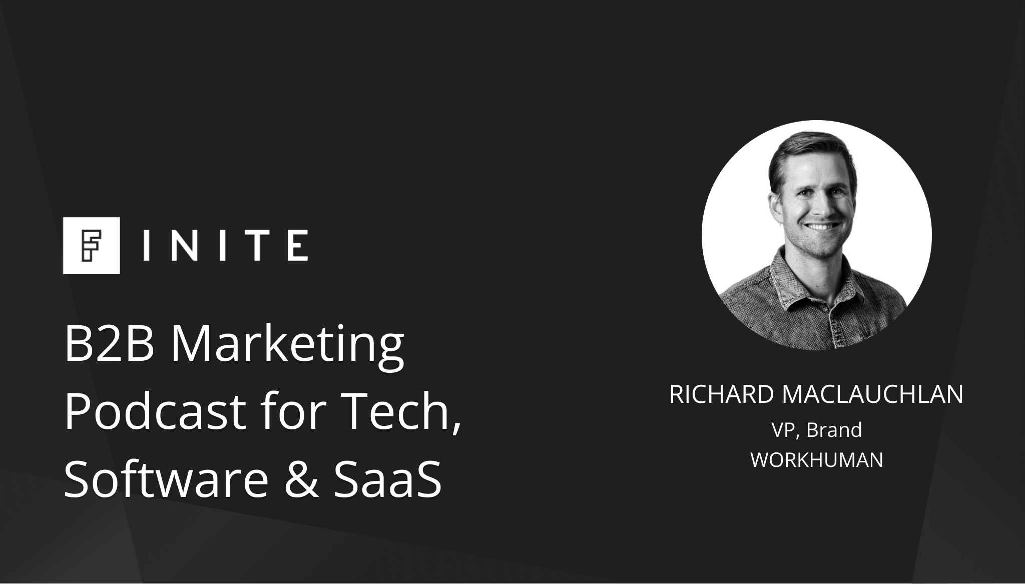 Emotion-led B2B tech marketing with Richard Maclauclan, VP Brand at Workhuman