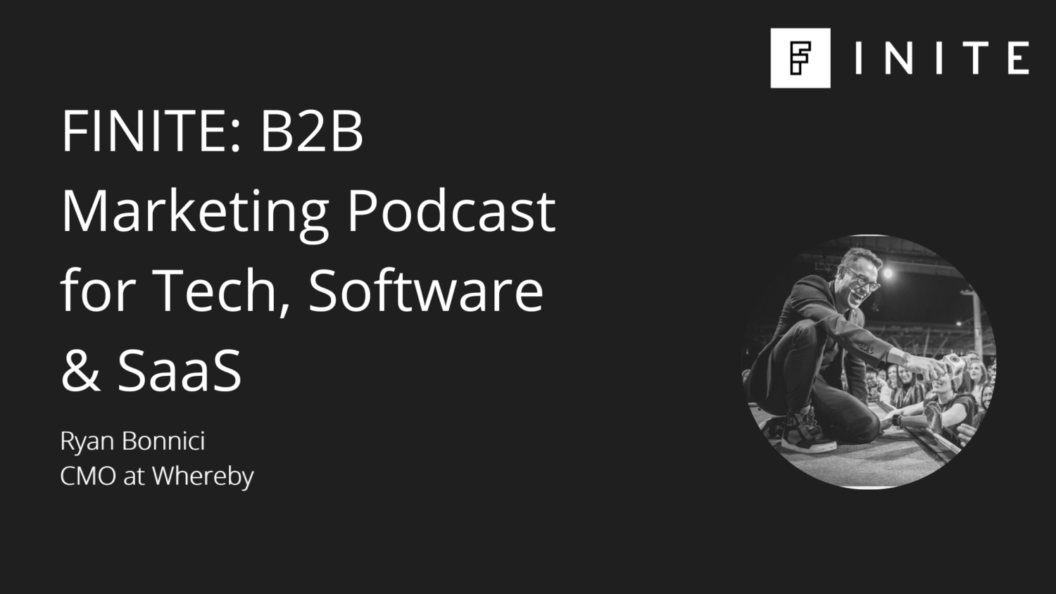 Podcast: Everything your CMO doesn’t know how to tell you with Ryan Bonnici, CMO at Whereby
