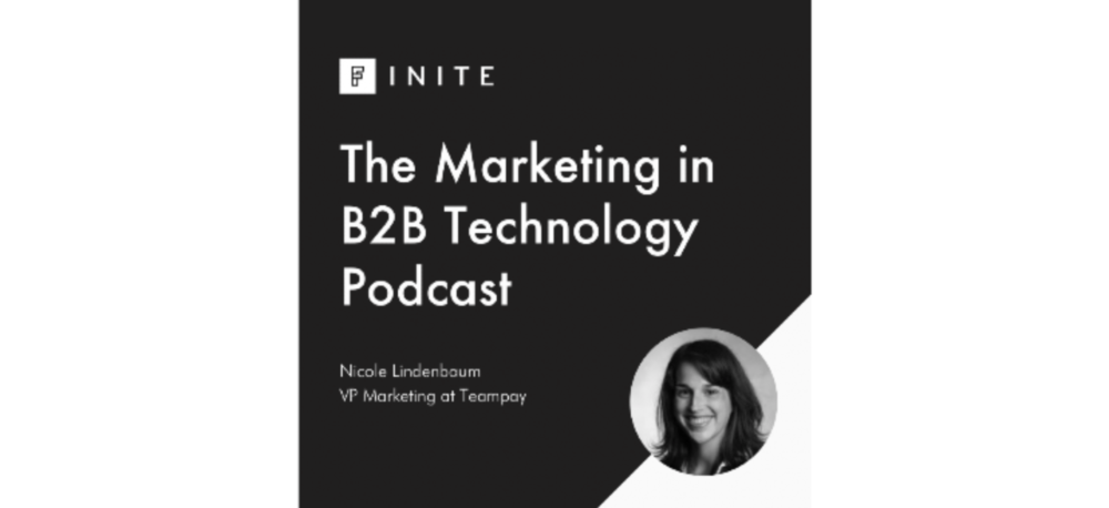 Podcast: Sales enablement for B2B tech companies with Nicole Lindenbaum, Marketing VP at Teampay