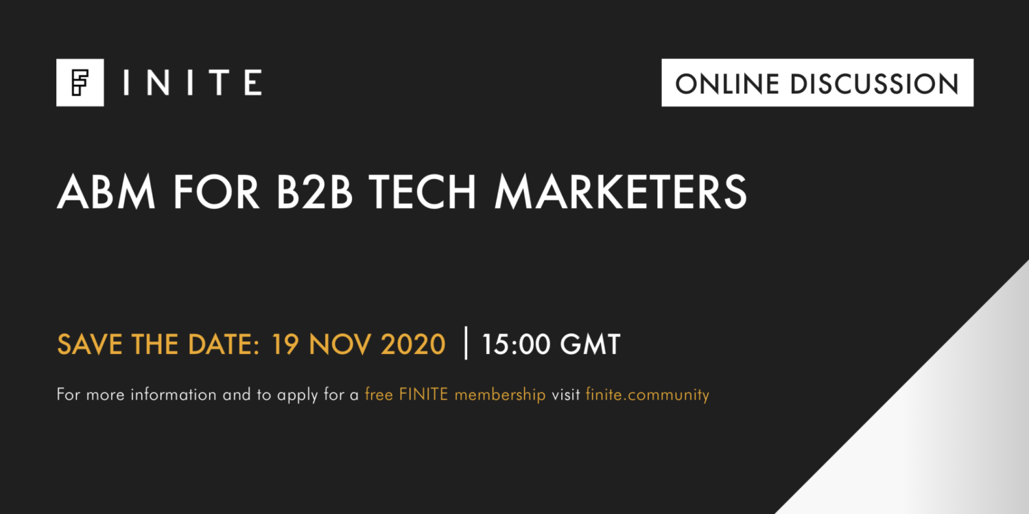 FINITE Discussion: ABM for B2B tech marketers