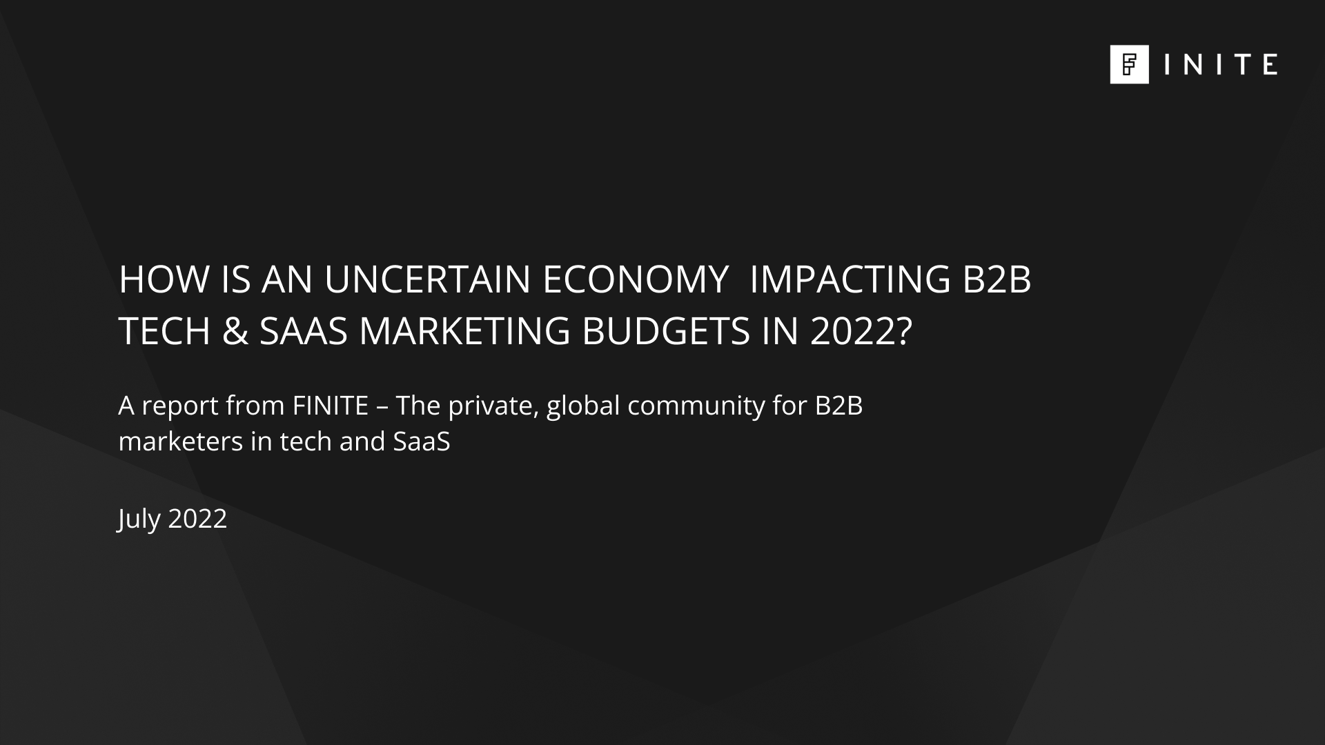 New FINITE research reveals how a volatile economic climate is impacting marketing budgets in B2B tech & SaaS organisations in 2022