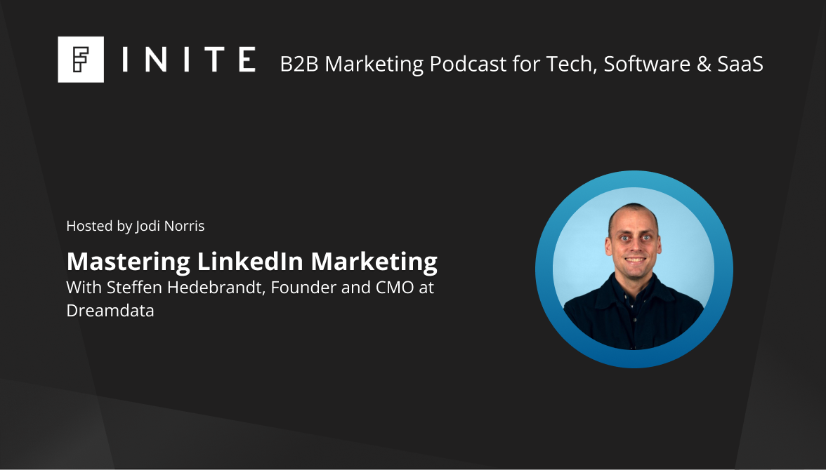 Mastering LinkedIn Marketing with Steffen Hedebrandt, Founder and CMO at Dreamdata
