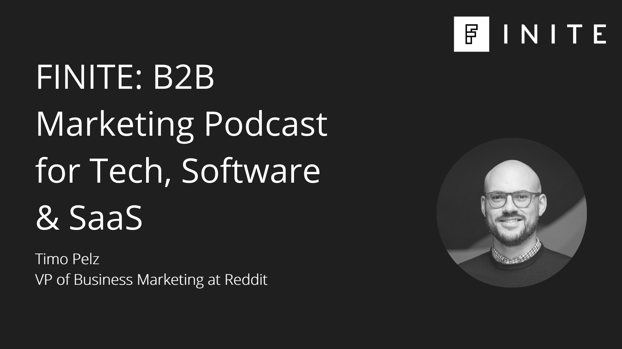 Podcast: Social media for B2B tech marketers with Timo Pelz, VP of Business Marketing at Reddit