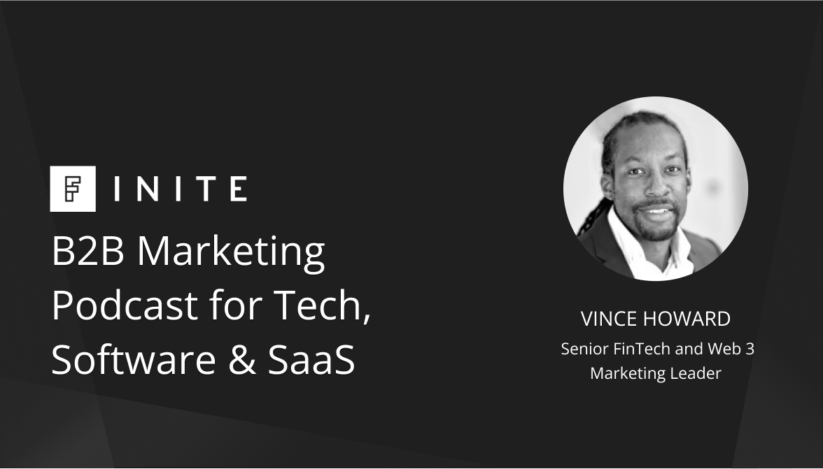 Podcast: The Digital Revolution was Just the Beginning: AI is the Future of Marketing with Vince Howard, Senior Fintech and Web3 Marketing Leader