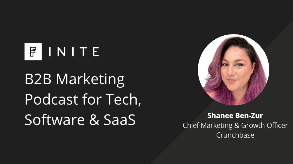 Podcast: Why product led growth? with Shanee Ben-Zur, Chief Marketing & Growth Officer at Crunchbase